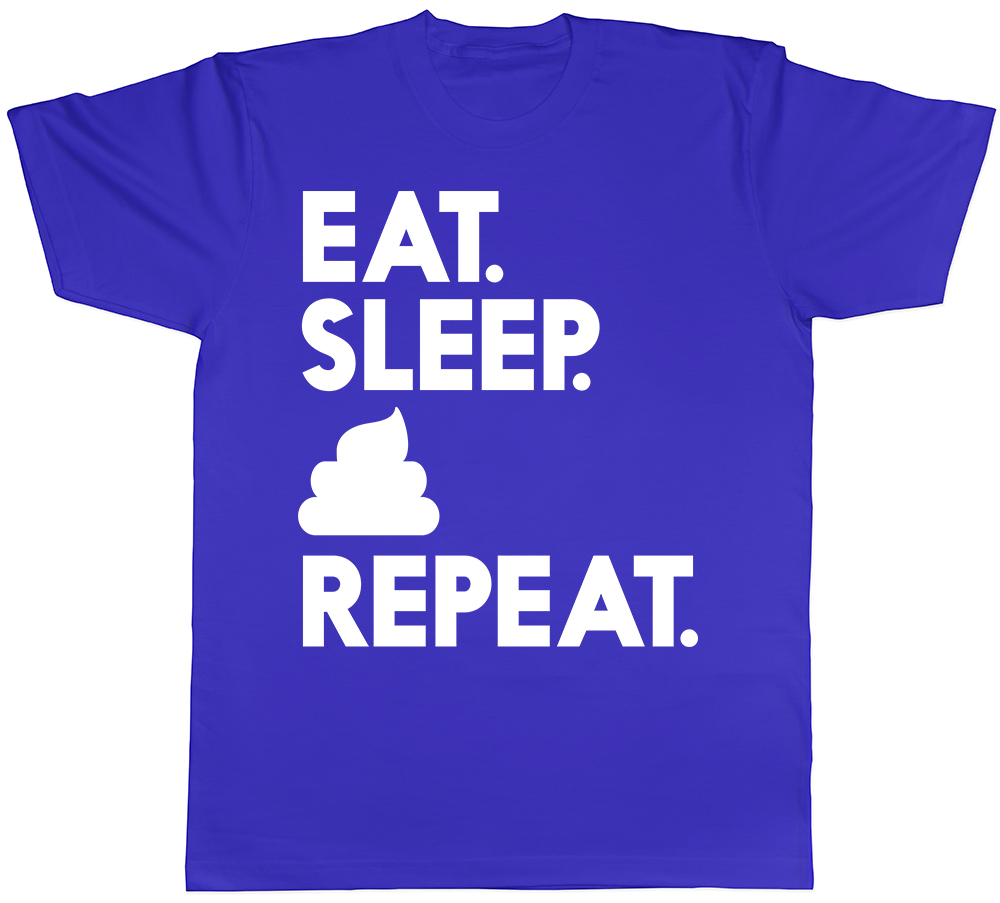 Eat Sleep Poop Repeat Mens T-Shirt Fart Farting Funny Dad Bro Grandad Uncle Tee - Picture 3 of 8
