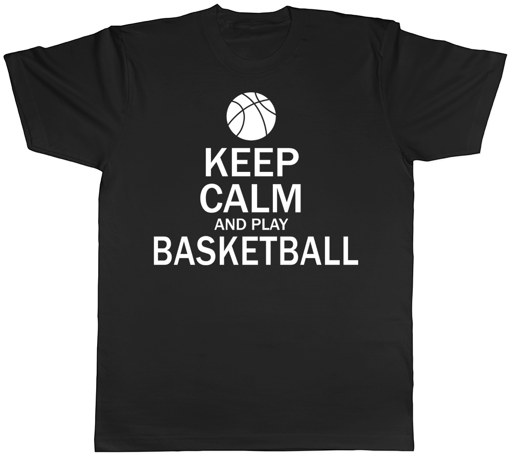 Keep Calm and Play Basketball Unisex Mens Womens Ladies T-Shirt Tee