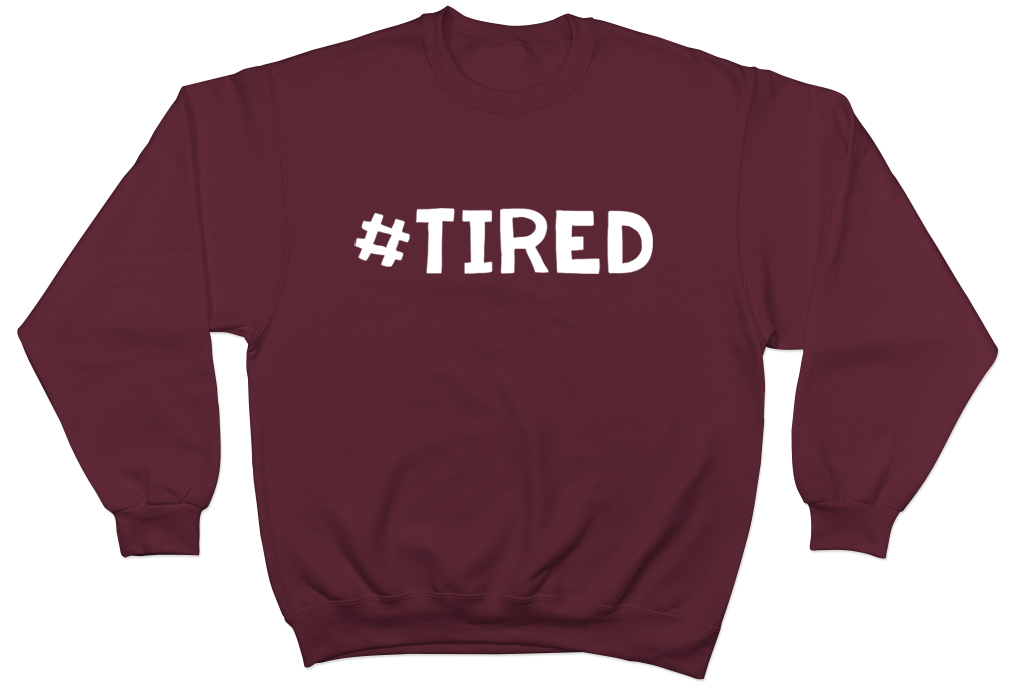 Hashtag Tired Funny Unisex Mens Womens Jumper Sweater Sweatshirt Birthday Gift - Picture 4 of 5