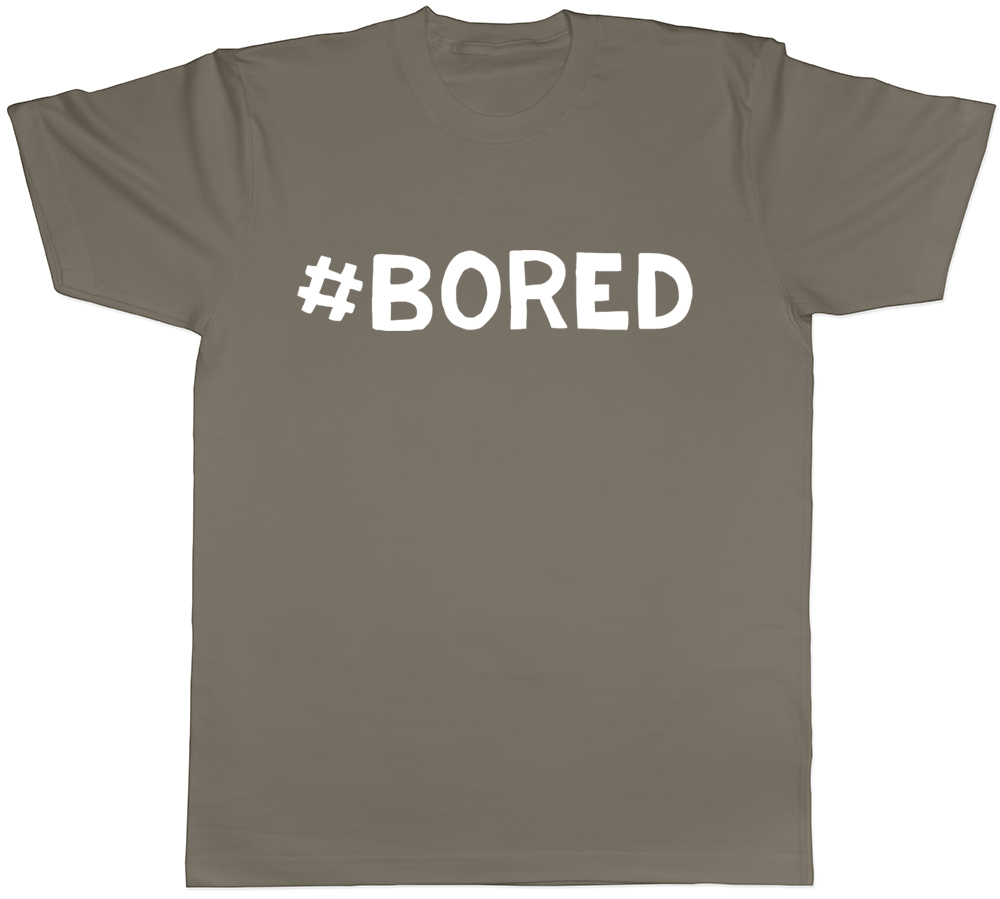 Hashtag Bored Funny Mens Womens T-Shirt - Picture 8 of 8