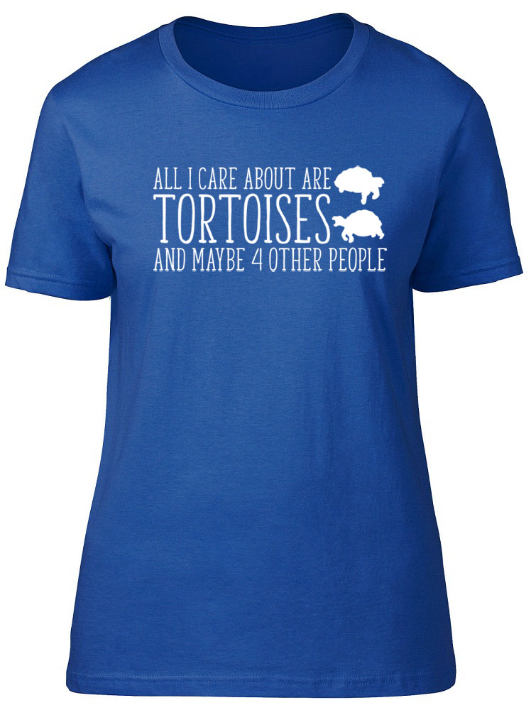 Womens All I Care about are Tortoises and maybe 4 other People Fitted T-Shirt - Picture 6 of 8