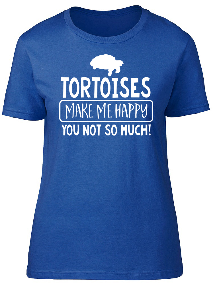 Womens Tortoises make me Happy, You not so Much Funny Ladies Fitted T-Shirt - Picture 6 of 8