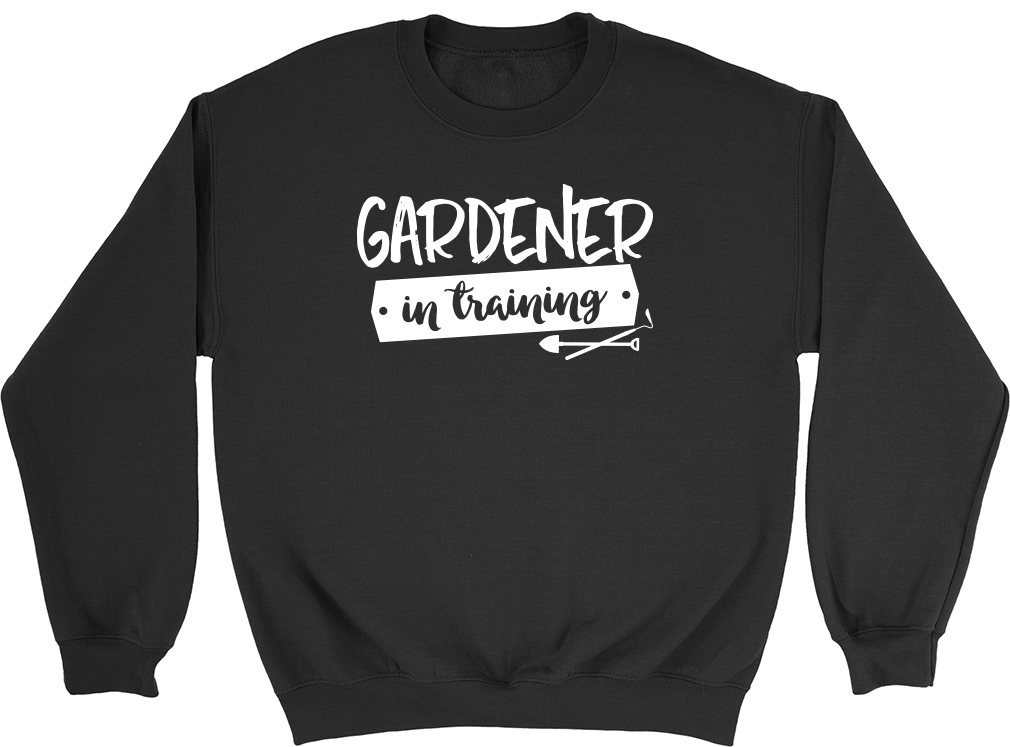 Gardener in Training Mens Womens Ladies Sweatshirt Jumper