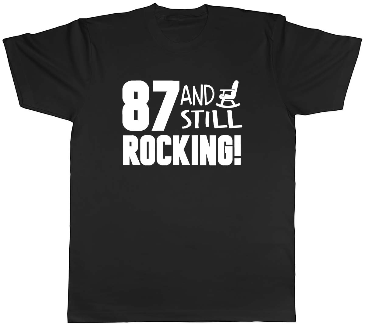 87 and still Rocking Funny Birthday Mens Unisex T-Shirt Tee