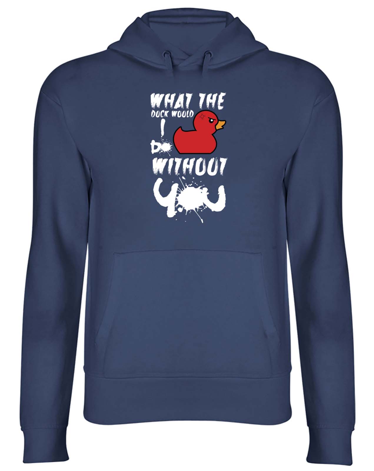 Leavers What The Duck Would I Do Without You Men Women Hooded Top Hoodie Gift - Picture 5 of 6