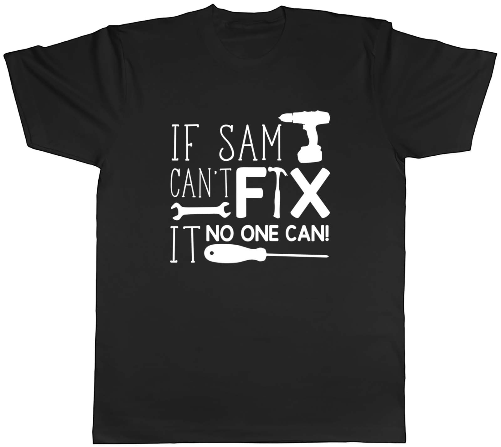 Personalised If Can’t Fix It No One Can Mens Unisex T-Shirt Tee Gift
