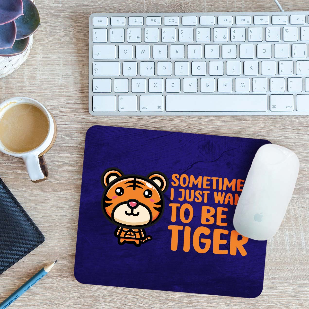 Sometimes I Just Want To Be Tiger Animal Mouse Mat Pad Gift 24cm x 19cm
