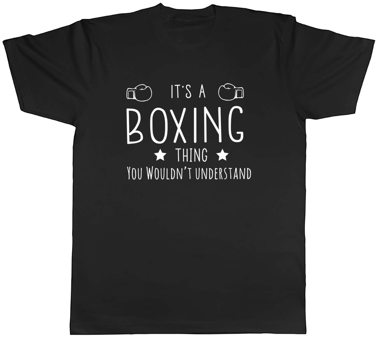 Mens T Shirt It’s a Boxing Thing, You Wouldn’t Understand Unisex Tee Gift