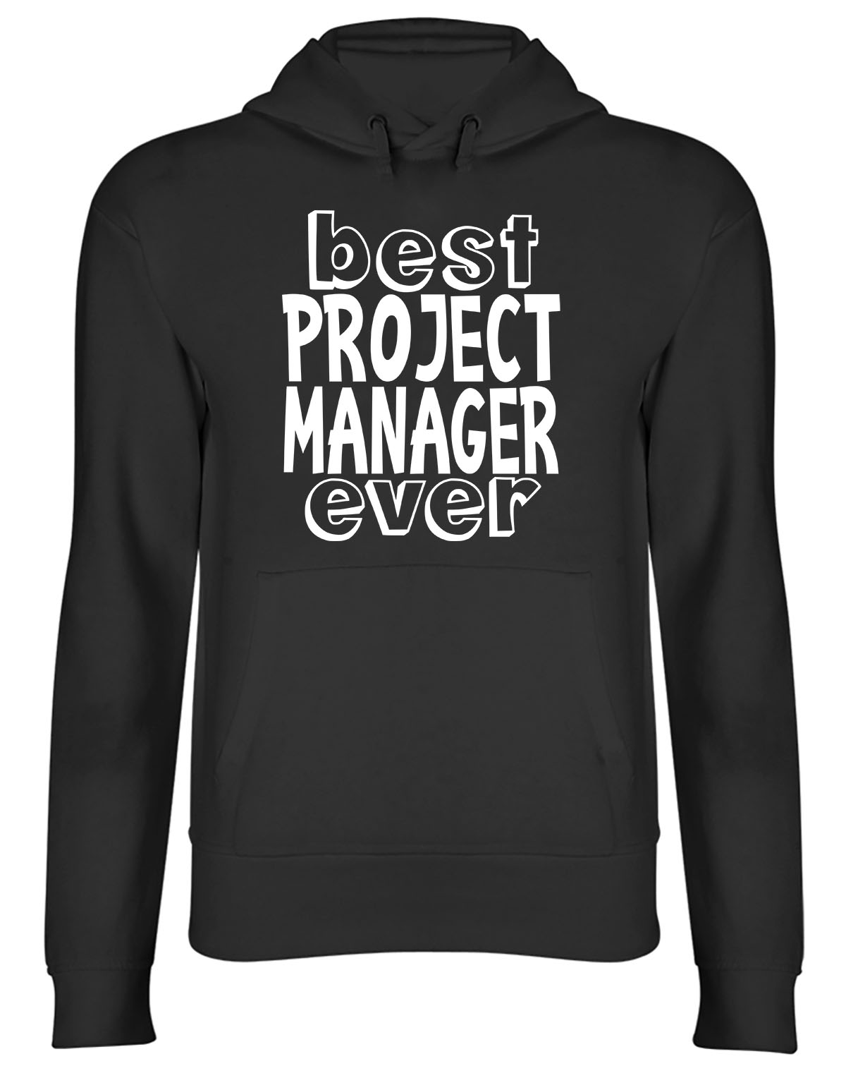 Best Project Manager Ever Mens Womens Hooded Top Hoodie