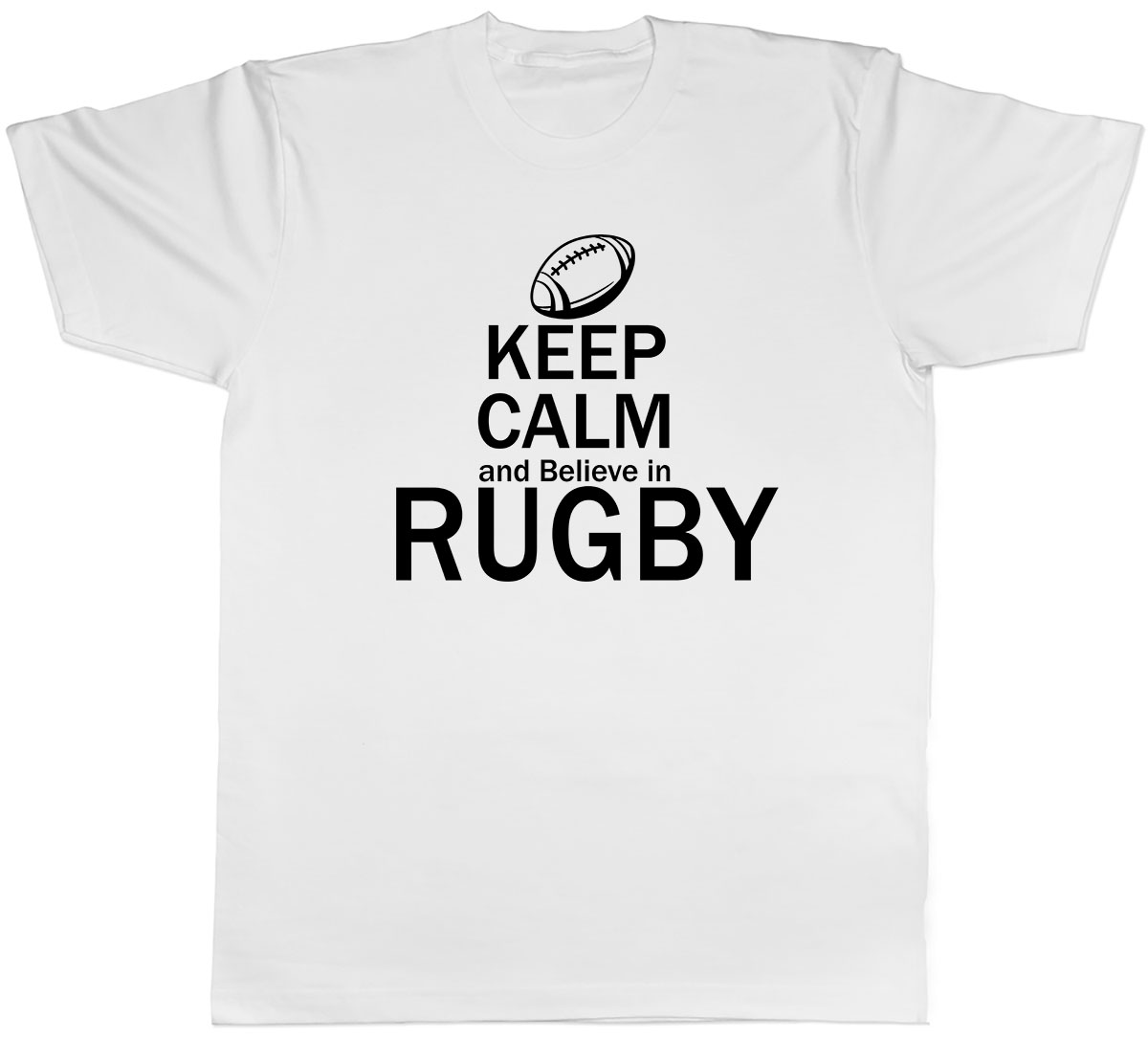 Keep Calm and Believe in Rugby Mens Unisex T-Shirt Tee | eBay
