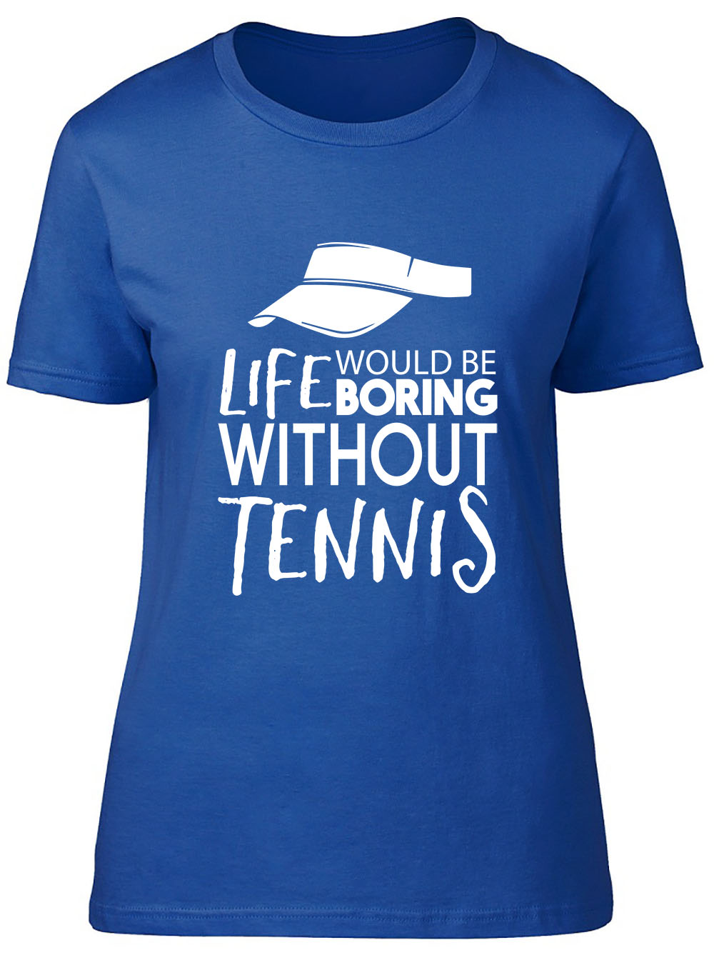 Life would be Boring without Tennis Fitted Womens Ladies T Shirt - Picture 6 of 8