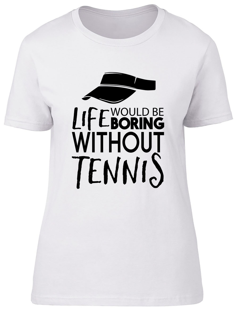 Life would be Boring without Tennis Fitted Womens Ladies T Shirt - Picture 7 of 8